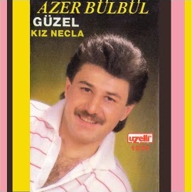 Azer Bülbül Güzel Kız Necla