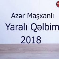 Azer Mashxanlı Yaralı Qelbim