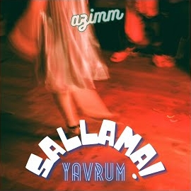 Azimm Sallama Yavrum