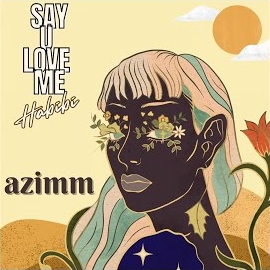 Azimm Say U Love Me Habibi