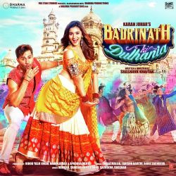 Badrinath Ki Dulhania Badrinath Ki Dulhania Film Müzikleri