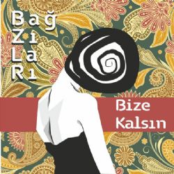 Bağzıları Bize Kalsın