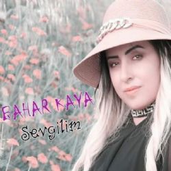 Bahar Kaya Sevgilim