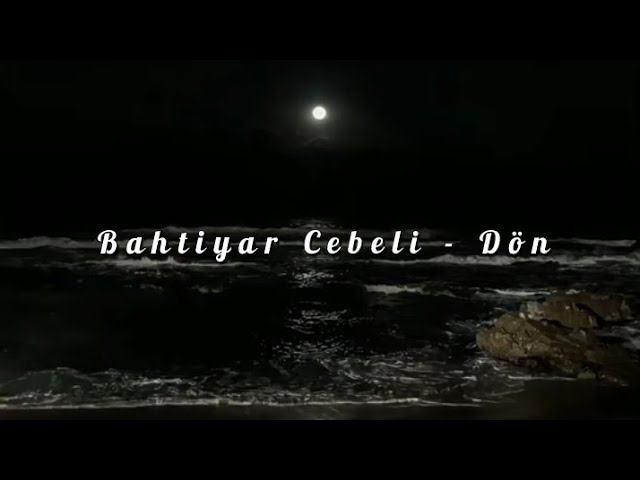 Bahtiyar Cebeli Dön