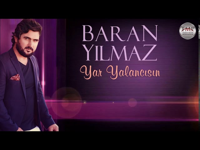 Baran Yılmaz Yar Yalancısın