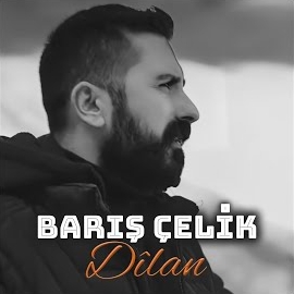 Barış Çelik Dilan