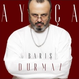 Barış Durmaz Ayça