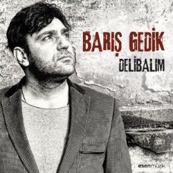 Barış Gedik Deli Balım