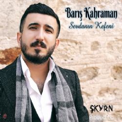 Barış Kahraman Sevdanın Kefeni