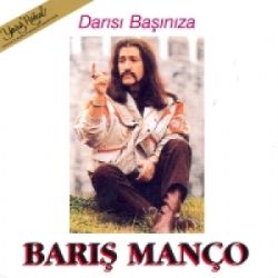 Barış Manço Darısı Başınıza