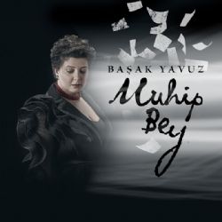 Başak Yavuz Muhip Bey