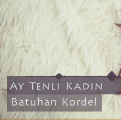 Batuhan Kordel Ay Tenli Kadın