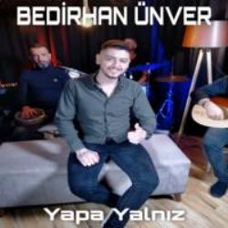 Bedirhan Ünver Yapayalnız