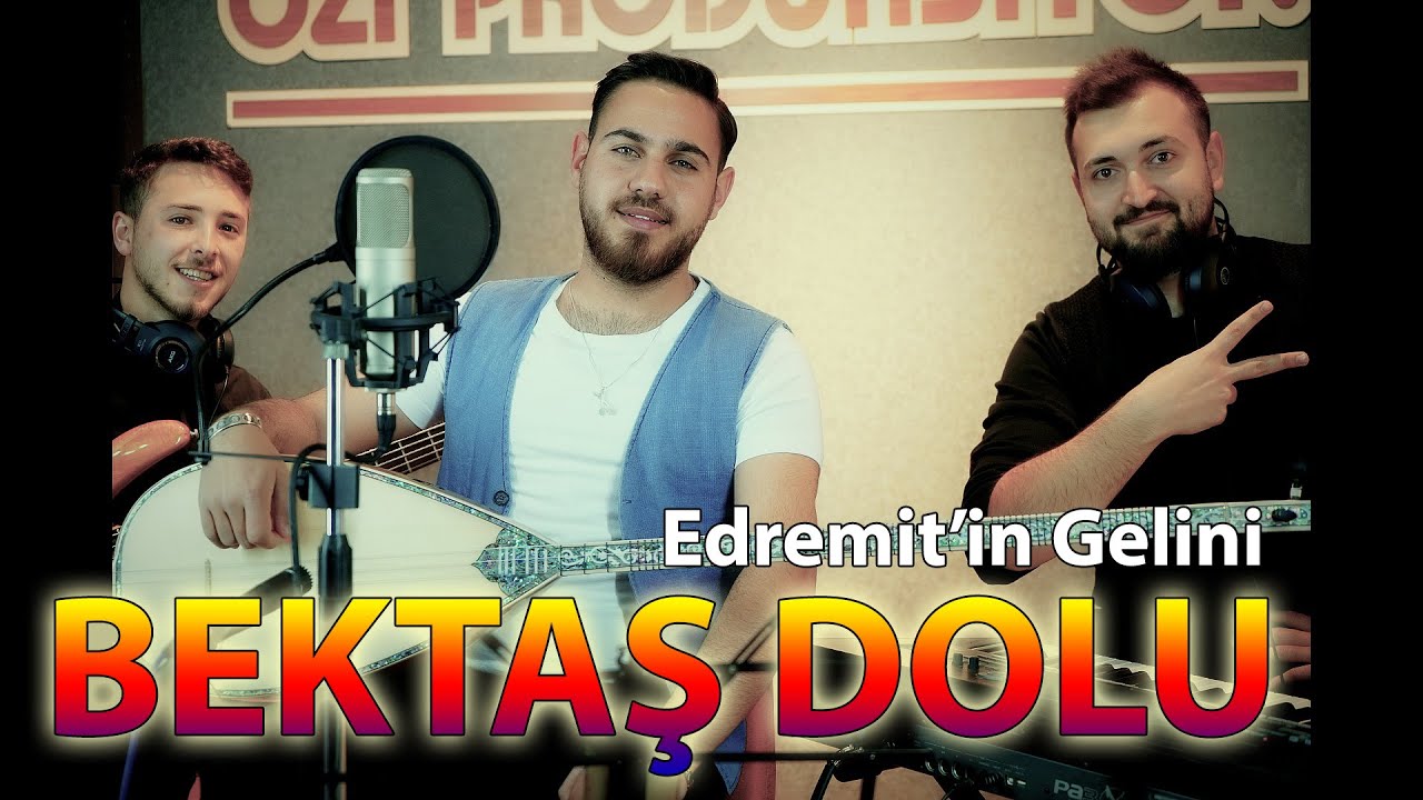 Bektaş Dolu Edremitin Gelini