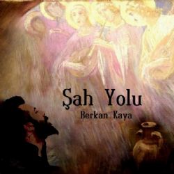 Berkan Kaya Şah Yolu