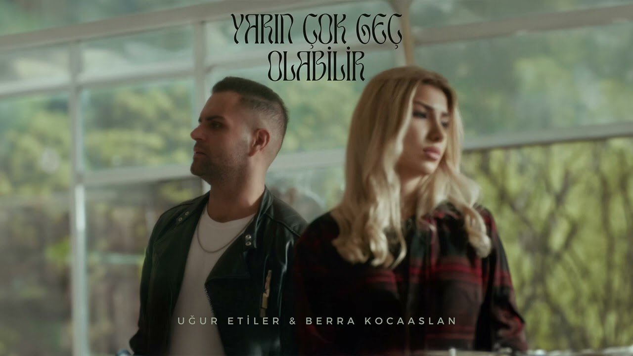 Berra Kocaaslan Yarın Çok Geç Olabilir