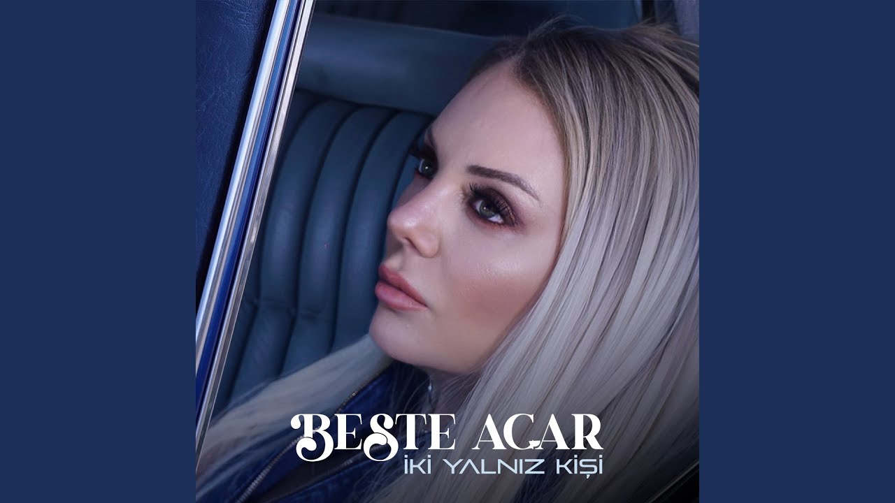 Beste Açar İki Yalnız Kişi