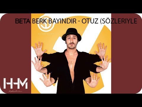 Beta Berk Bayındır Otuz