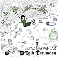 Beyaz Hayvanlar Kalk Üstümden