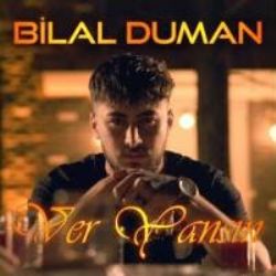 Bilal Duman Ver Yansın