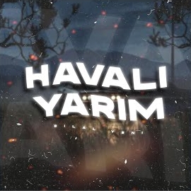 Bilal Yeni Havalı Yarim