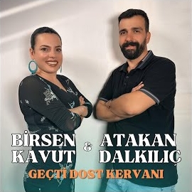 Birsen Kavut Geçti Dost Kervanı