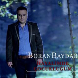 Boran Baydar Hayalimde Çocukluğum