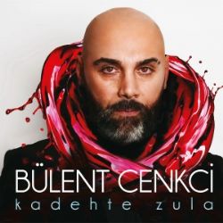 Bülent Cenkci Kadehte Zula