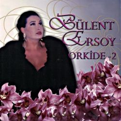 Bülent Ersoy Orkide 2