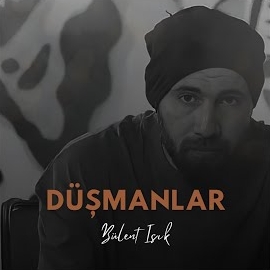 Bülent Işık Düşmanlar