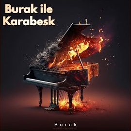 Burak Burak İle Karabesk