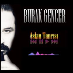 Burak Gencer Aşkın Tanrısı