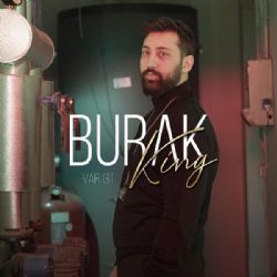 Burak King Var Git