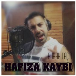 Burak Laçin Hafıza Kaybı