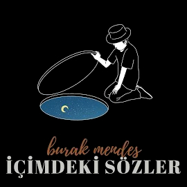 Burak Mendeş İçimdeki Sözler