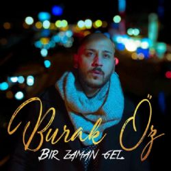 Burak Öz Bir Zaman Gel