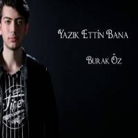 Burak Öz Yazık Ettin Bana