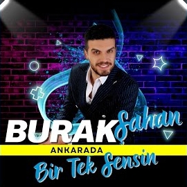 Burak Şahan Ankarada Bir Tek Sensin