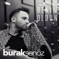 Burak Şenöz Benim Oldun