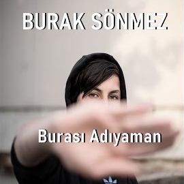 Burak Sönmez Burası Adıyaman