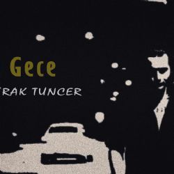 Burak Tuncer Gece