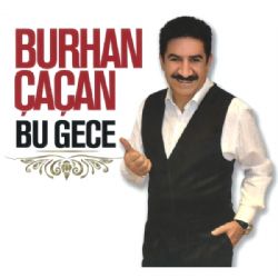 Burhan Çaçan Bu Gece