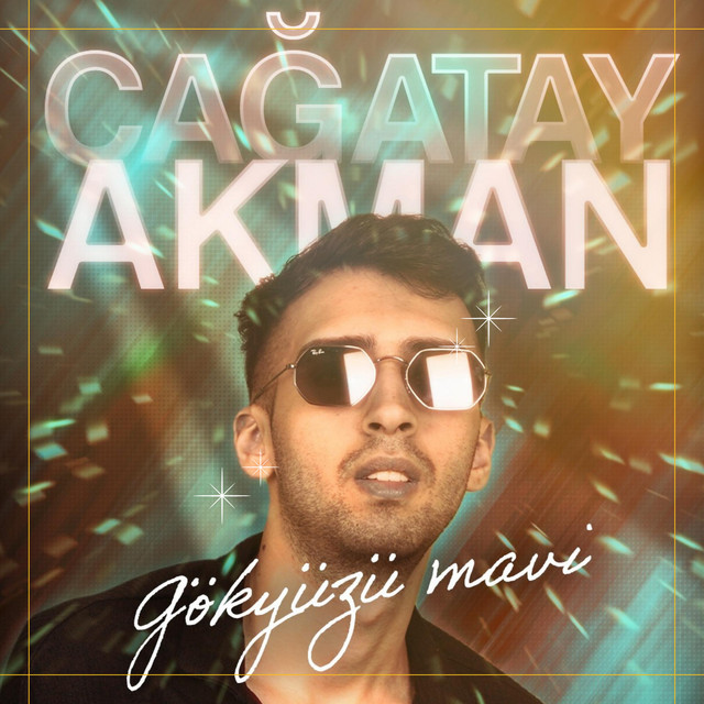 Çağatay Akman Gökyüzü Mavi 