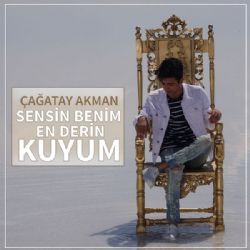 Çağatay Akman Sensin Benim En Derin Kuyum