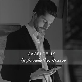 Çağrı Çelik Gözlerimde Son Resmin