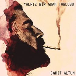 Cahit Altun Yalnız Bir Adam Tablosu