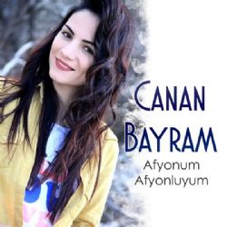 Canan Bayram Afyonum Afyonluyum