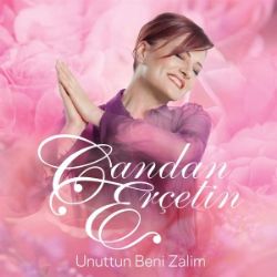 Candan Erçetin Unuttun Beni Zalim