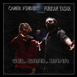 Caner Fındık Gel Sarıl Bana