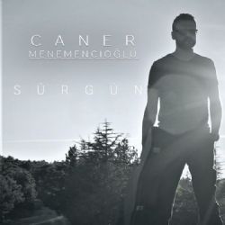 Caner Menemencioğlu Sürgün